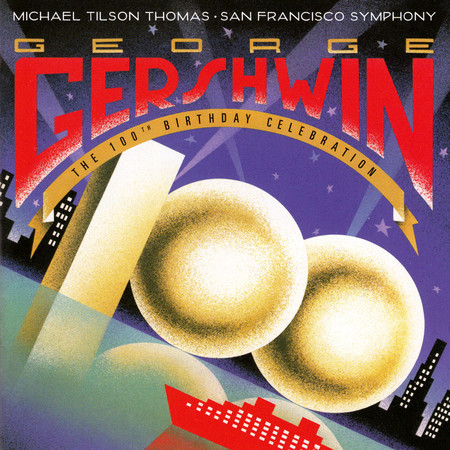 Gershwin: 100th Birthday Celebration (2024 Remaster)