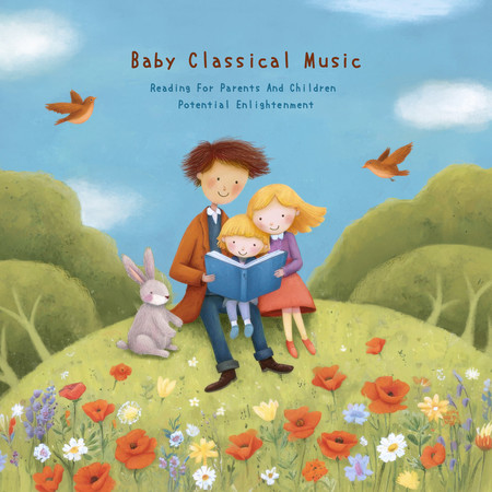 寶寶古典音樂 - 親子共讀‧潛能啟蒙 (Baby Classical Music - Reading For Parents And Children‧Potential Enlightenment)