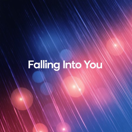 Falling into You