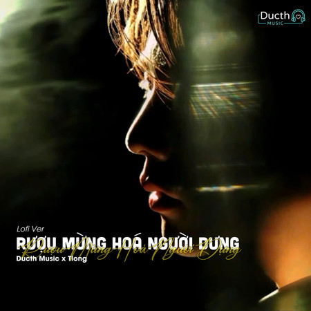 Rượu Mừng Hóa Người Dưng (Lofi Ver)