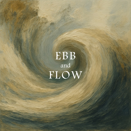 EBB and FLOW