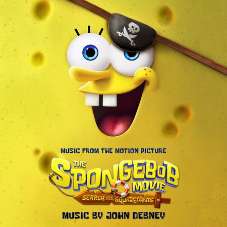 The SpongeBob Movie: Search for Squarepants (Music from the Motion Picture)