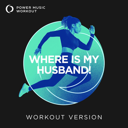 WHERE IS MY HUSBAND!