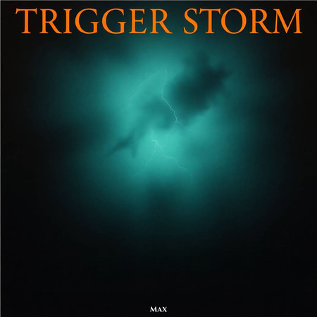 Trigger Storm
