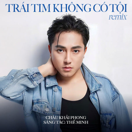 Trái Tim Không Có Tội (Remix New Version)