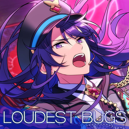 紅月「LOUDEST BUGS」あんさんぶるスターズ！！ ESアイドルソング season6
