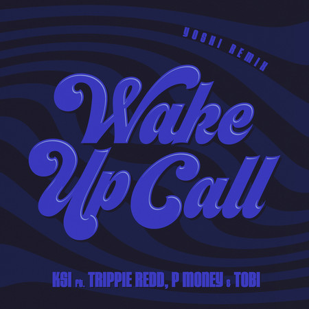 Wake Up Call (Yoshi Remix)