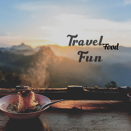 Travel Food Fun