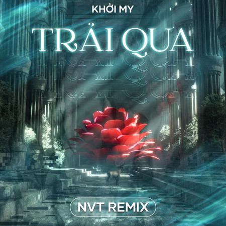 Trải Qua (NVT Remix)