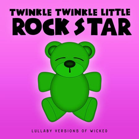 Lullaby Versions of Wicked