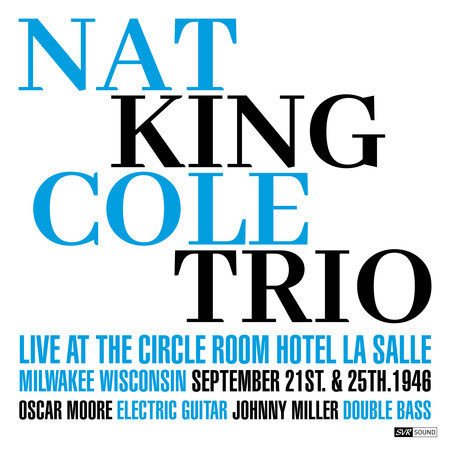 Nat King Cole Trio Live Circle Room September 1946 (Restoration 2025)