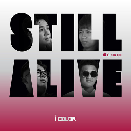 《Still Alive｜還在 han coi 》