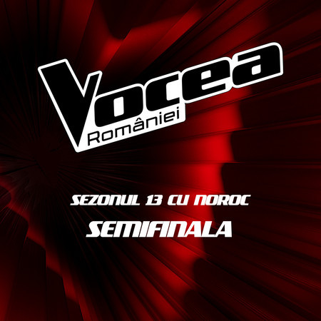 Vocea României: Semifinala (Sezonul 13 cu noroc) (Live)