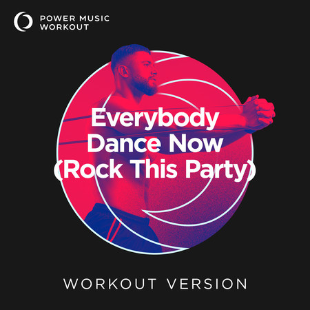 Everybody Dance Now (Rock This Party)