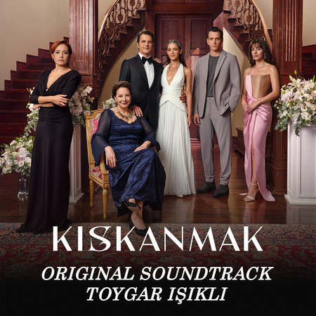 Kıskanmak (Original Soundtrack)