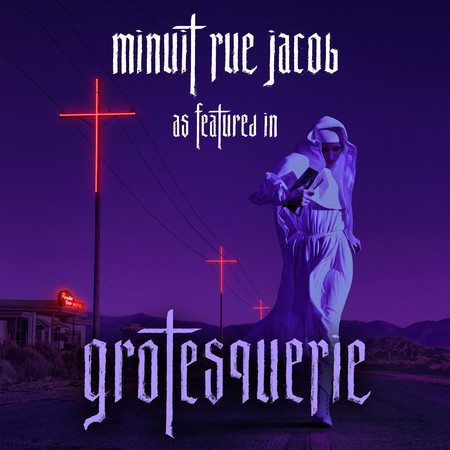 Minuit Rue Jacob (as featured in “Grotesquerie“) (Original TV Series Soundtrack)