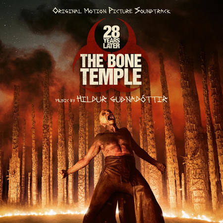 28 Years Later: The Bone Temple (Original Motion Picture Soundtrack)