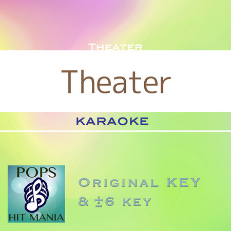 Theater(Karaoke Pops Hit Mania)