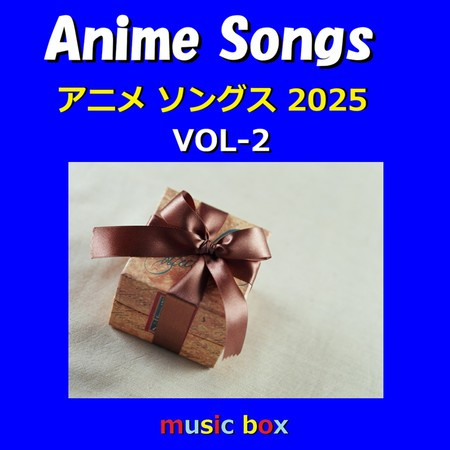 A Musical Box Rendition of Anime Songs 2025 Vol-2