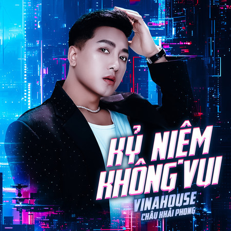 Kỷ Niệm Không Vui (Vinahouse)