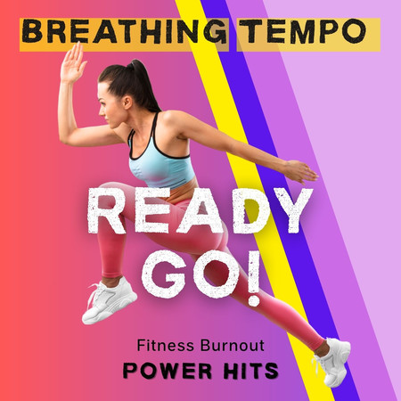 呼吸節奏Ready Go!健身燃脂熱血精選 (Breathing Tempo Ready Go! Fitness Burnout Power Hits)
