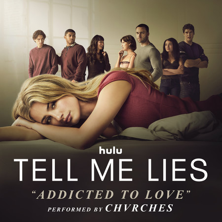 Addicted to Love (From "Tell Me Lies (Season 3)")