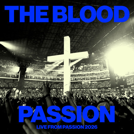 The Blood (Live From Passion 2026)