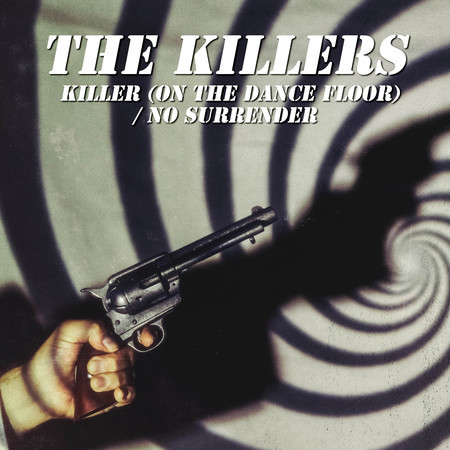 Killer (On the Dance Floor) / No Surrender