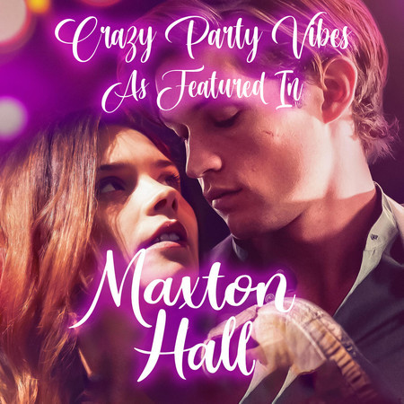Crazy Party Vibes (as featured in “Maxton Hall—The World Between Us“) (Original TV Series Soundtrack)