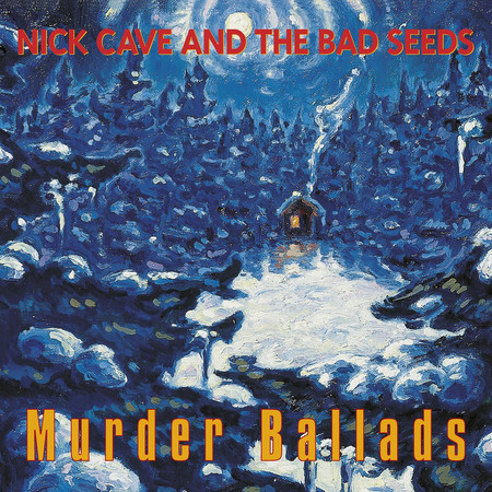 Murder Ballads (Remastered 2011)