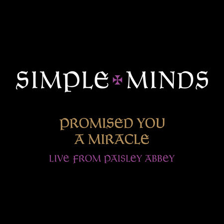 Promised You A Miracle (Live From Paisley Abbey)