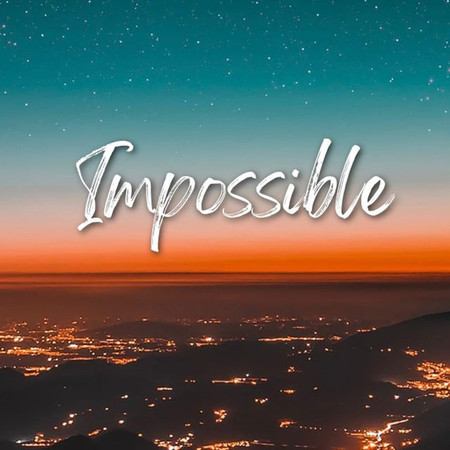 Impossible