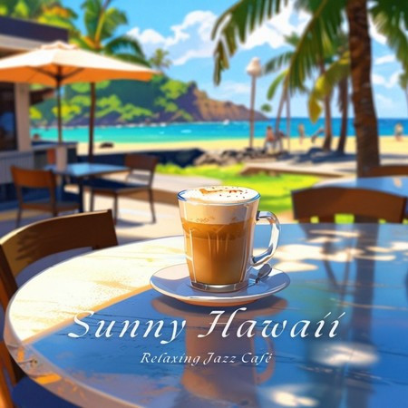 陽光夏威夷 放鬆爵士咖啡館
