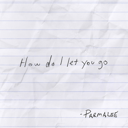 How Do I Let You Go
