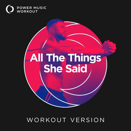 All The Things She Said