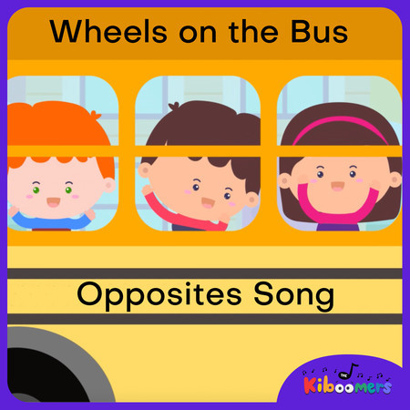Wheels on the Bus Opposites Song