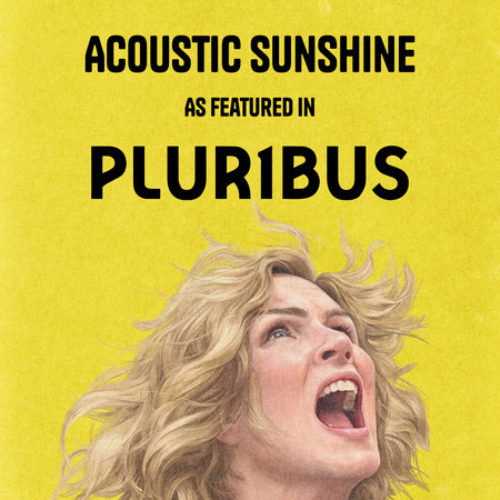 Acoustic Sunshine (as featured in “Pluribus“) (Original TV Series Soundtrack)