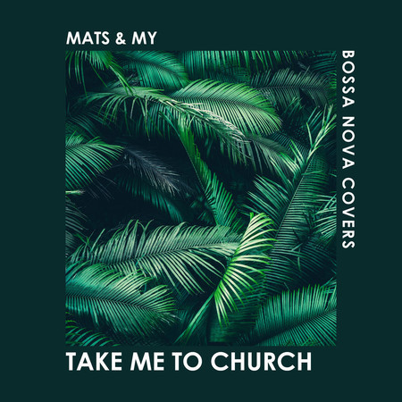 Take Me To Church