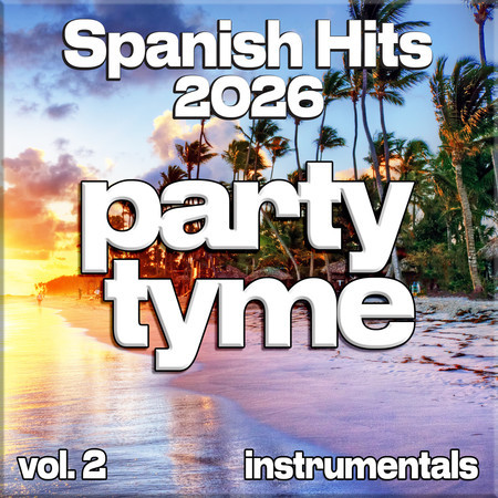Spanish Hits 2026, Vol. 2 (instrumental)