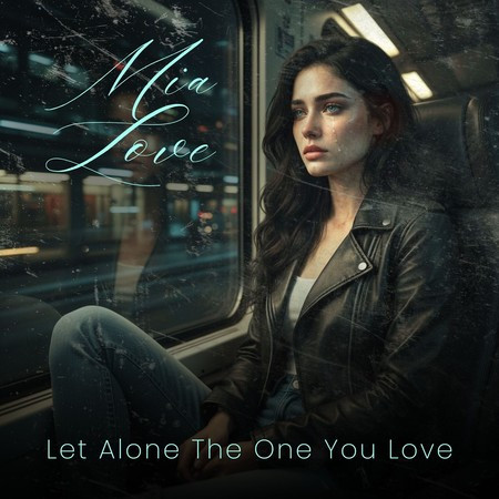 Let Alone The One You Love