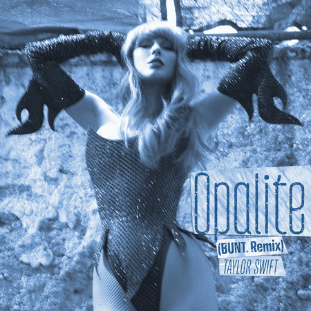 Opalite (BUNT. Remix)