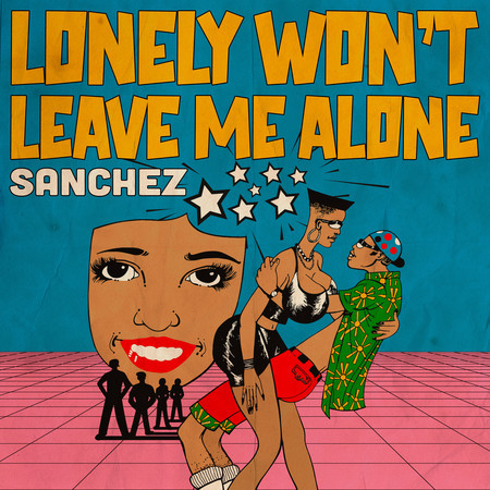 Lonely Won't Leave Me Alone
