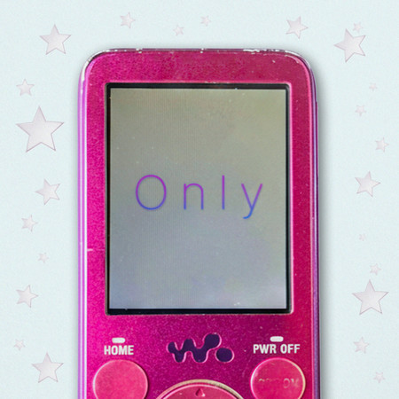O n l y