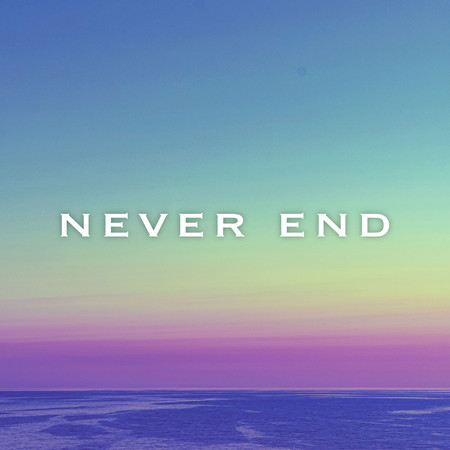 Never End