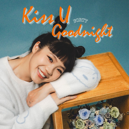 Kiss u goodnight