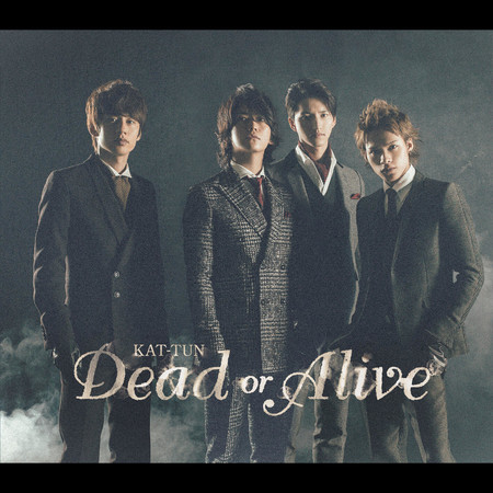 Dead or Alive
