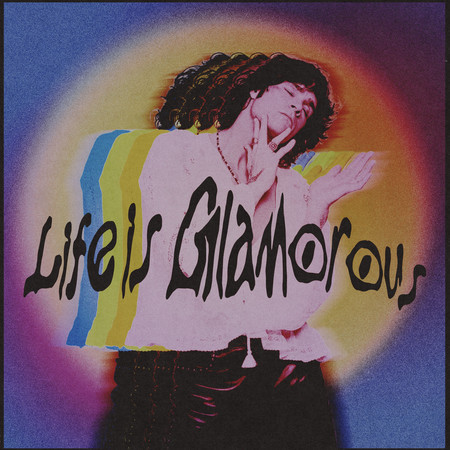 Life Is Glamorous