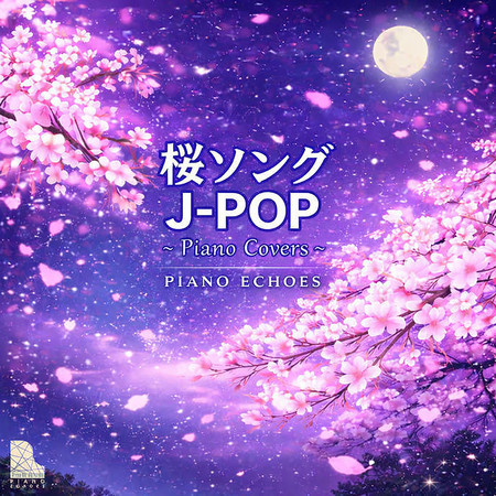 Cherry Blossom Songs – J-Pop Piano Covers