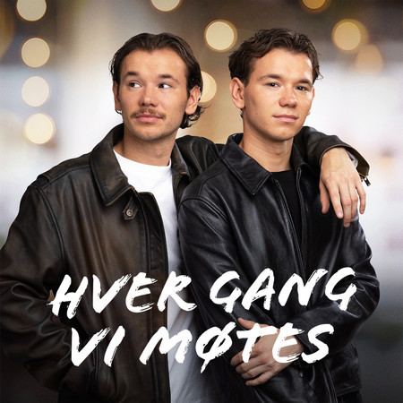 Hver Gang Vi Møtes (2026)