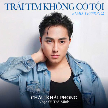 Trái Tim Không Có Tội (Remix Version 2)